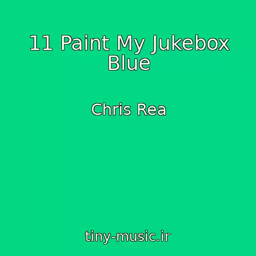 کاور آهنگ 11 Paint My Jukebox Blue از Chris Rea