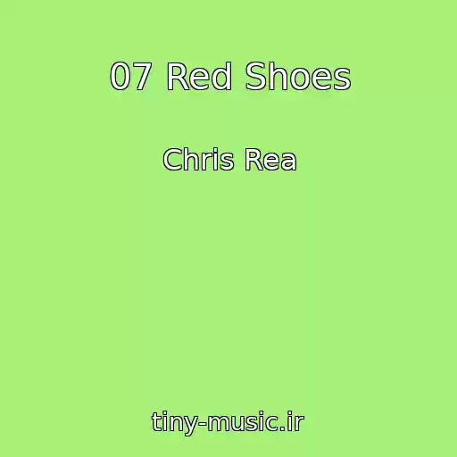 کاور آهنگ 07 Red Shoes از Chris Rea