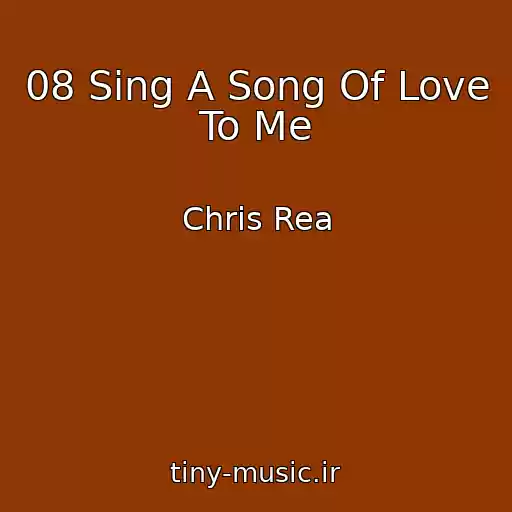 کاور آهنگ 08 Sing A Song Of Love To Me از Chris Rea