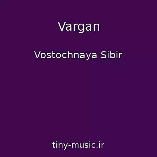 کاور آهنگ Vargan از Vostochnaya Sibir