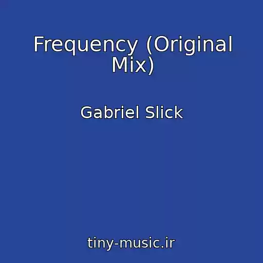 کاور آهنگ Frequency (Original Mix) از Gabriel Slick
