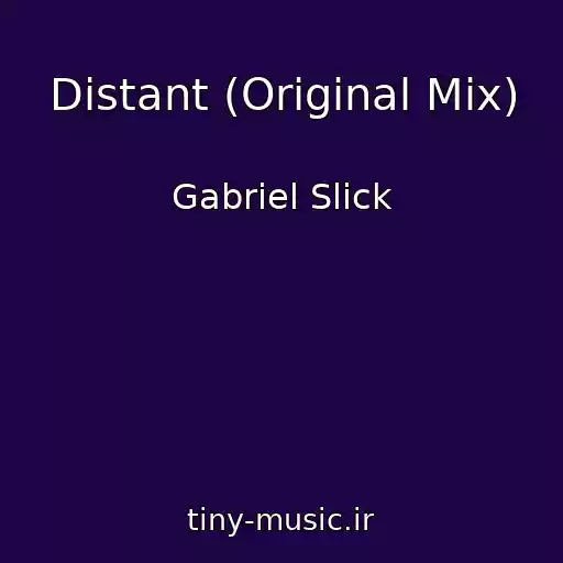 کاور آهنگ Distant (Original Mix) از Gabriel Slick