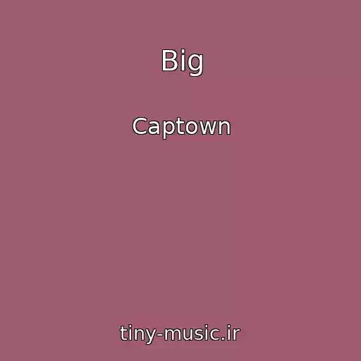 کاور آهنگ Big از Captown