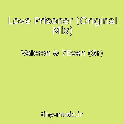 کاور آهنگ Love Prisoner (Original Mix) از Valeron & 7Even (Gr)