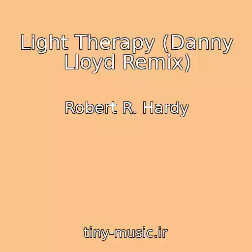 کاور آهنگ Light Therapy (Danny Lloyd Remix) از Robert R. Hardy