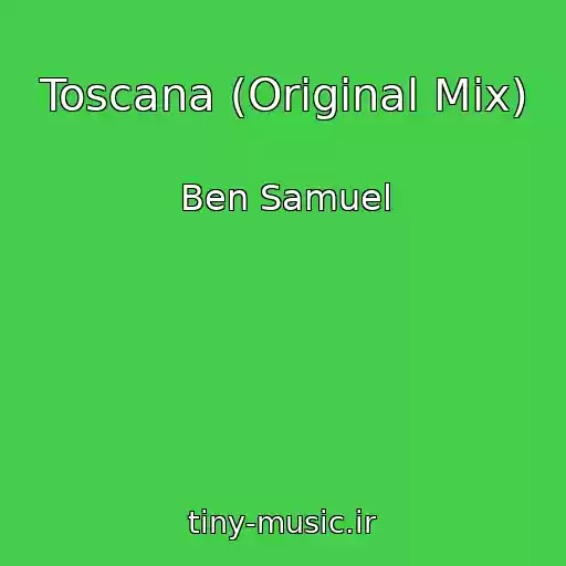 کاور آهنگ Toscana (Original Mix) از Ben Samuel