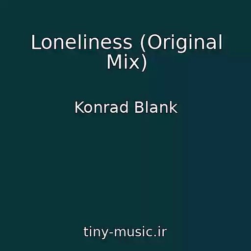 کاور آهنگ Loneliness (Original Mix) از Konrad Blank