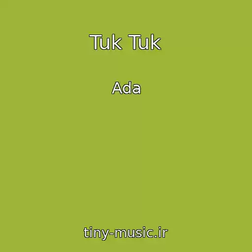کاور آهنگ Tuk Tuk از Ada