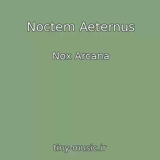 کاور آهنگ Noctem Aeternus از Nox Arcana