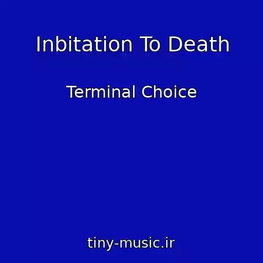 کاور آهنگ Inbitation To Death از Terminal Choice