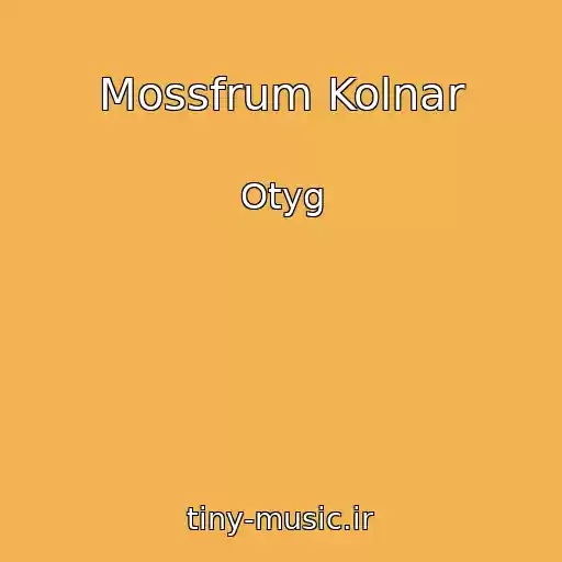 کاور آهنگ Mossfrum Kolnar از Otyg