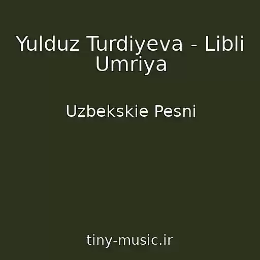 کاور آهنگ Yulduz Turdiyeva - Libli Umriya از Uzbekskie Pesni