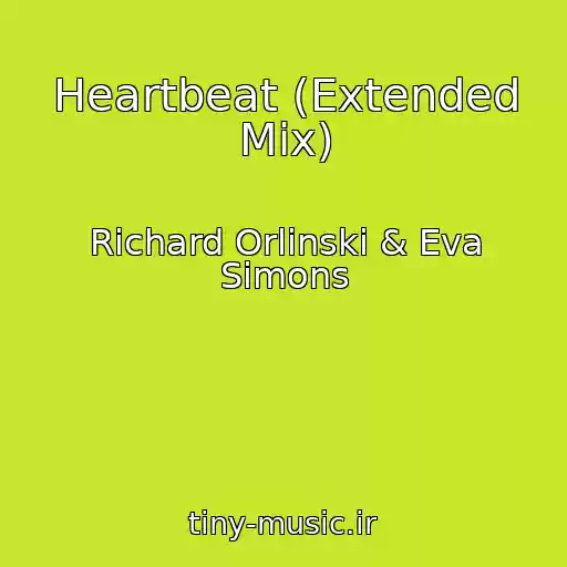 کاور آهنگ Heartbeat (Extended Mix) از Richard Orlinski & Eva Simons