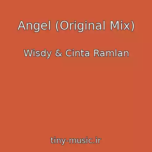 کاور آهنگ Angel (Original Mix) از Wisdy & Cinta Ramlan