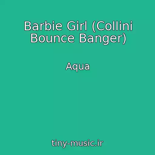 کاور آهنگ Barbie Girl (Collini Bounce Banger) از Aqua
