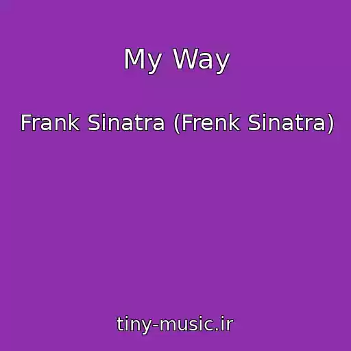 کاور آهنگ My Way از Frank Sinatra (Frenk Sinatra)