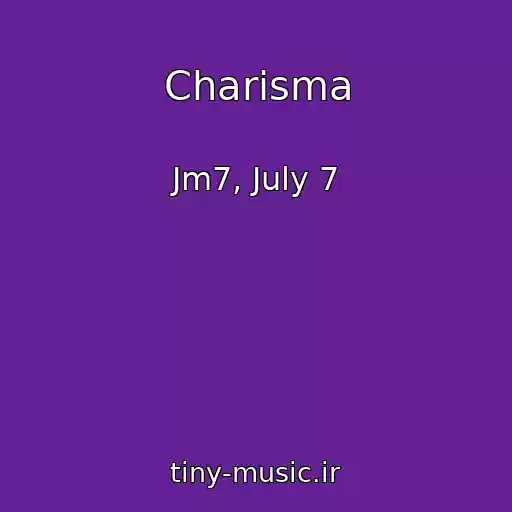 کاور آهنگ Charisma از Jm7, July 7