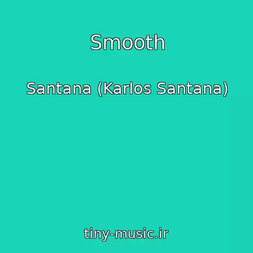 کاور آهنگ Smooth از Santana (Karlos Santana)