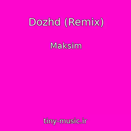 کاور آهنگ Dozhd (Remix) از Maksim