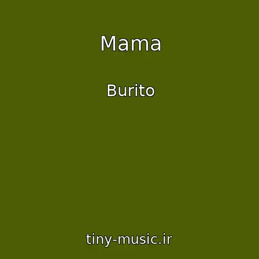 کاور آهنگ Mama از Burito
