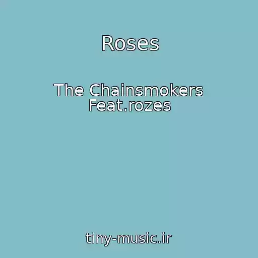 کاور آهنگ Roses از The Chainsmokers Feat.rozes