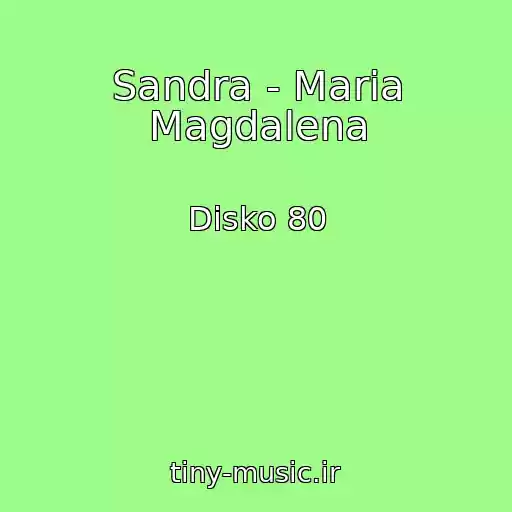 کاور آهنگ Sandra - Maria Magdalena از Disko 80