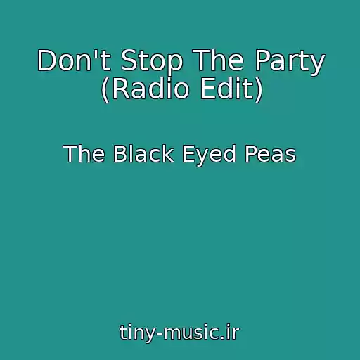 کاور آهنگ Don't Stop The Party (Radio Edit) از The Black Eyed Peas