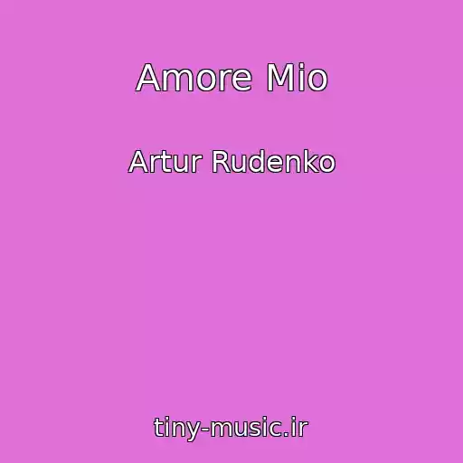 کاور آهنگ Amore Mio از Artur Rudenko