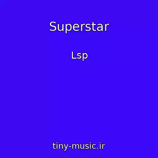 کاور آهنگ Superstar از Lsp
