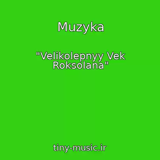 کاور آهنگ Muzyka از "Velikolepnyy Vek Roksolana"