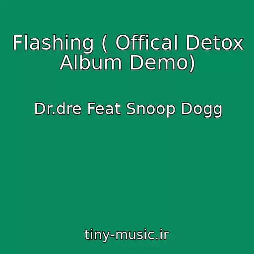 کاور آهنگ Flashing ( Offical Detox Album Demo) از Dr.dre Feat Snoop Dogg