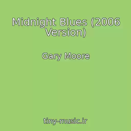کاور آهنگ Midnight Blues (2006 Version) از Gary Moore