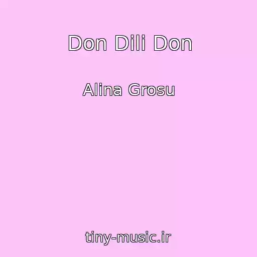 کاور آهنگ Don Dili Don از Alina Grosu