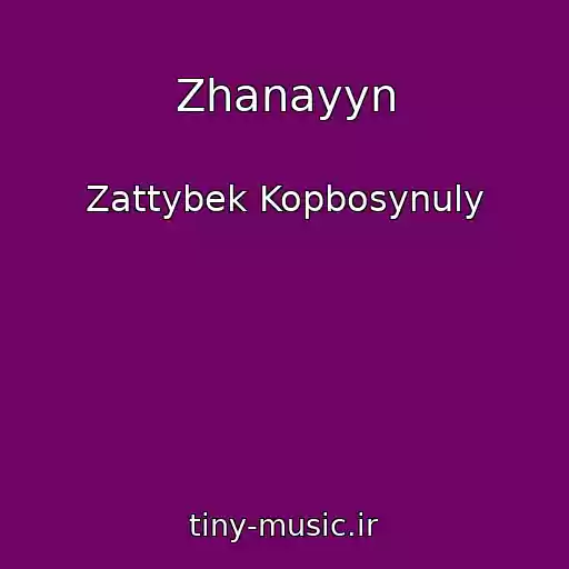 کاور آهنگ Zhanayyn از Zattybek Kopbosynuly