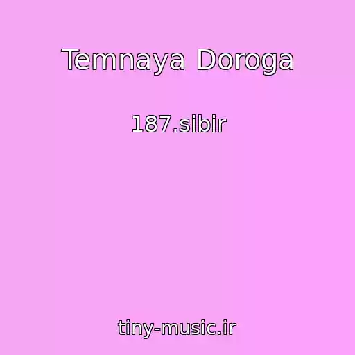 کاور آهنگ Temnaya Doroga از 187.sibir