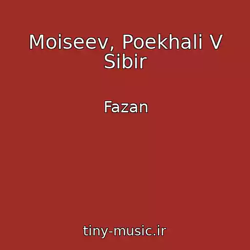 کاور آهنگ Moiseev, Poekhali V Sibir از Fazan
