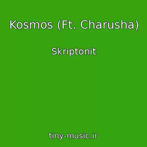 کاور آهنگ Kosmos (Ft. Charusha) از Skriptonit