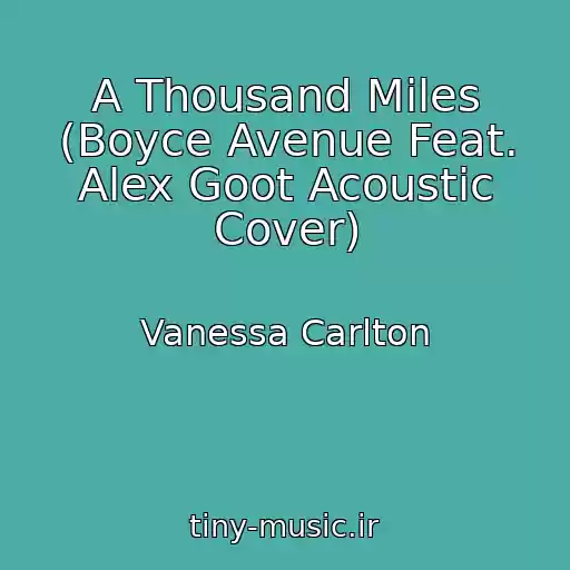 کاور آهنگ A Thousand Miles (Boyce Avenue Feat. Alex Goot Acoustic Cover) از Vanessa Carlton