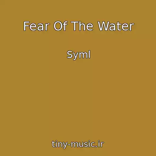 کاور آهنگ Fear Of The Water از Syml