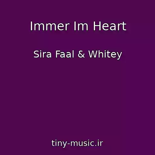 کاور آهنگ Immer Im Heart از Sira Faal & Whitey