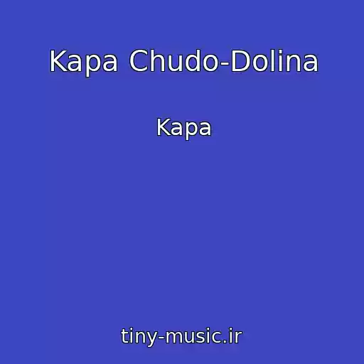 کاور آهنگ Kapa Chudo-Dolina از Kapa