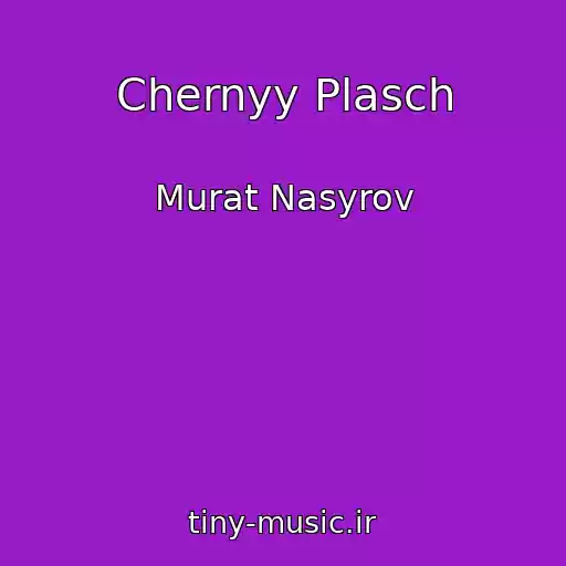 کاور آهنگ Chernyy Plasch از Murat Nasyrov