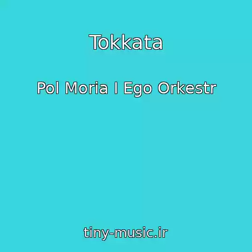 کاور آهنگ Tokkata از Pol Moria I Ego Orkestr