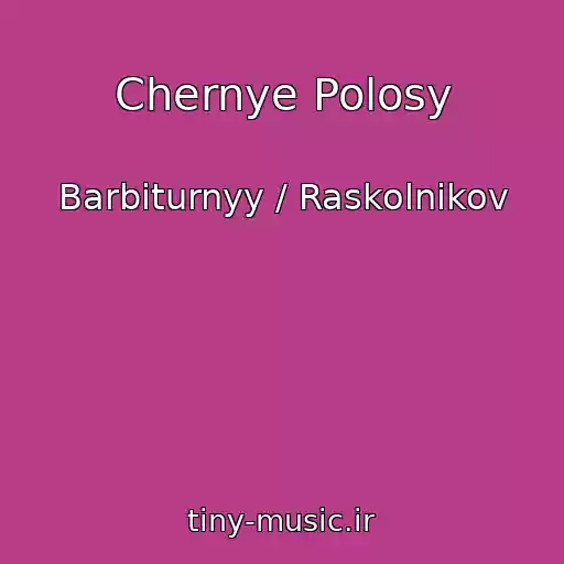 کاور آهنگ Chernye Polosy از Barbiturnyy / Raskolnikov