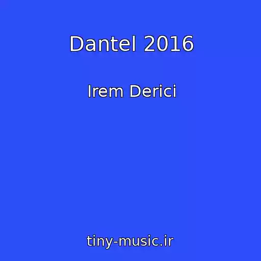 کاور آهنگ Dantel 2016 از Irem Derici