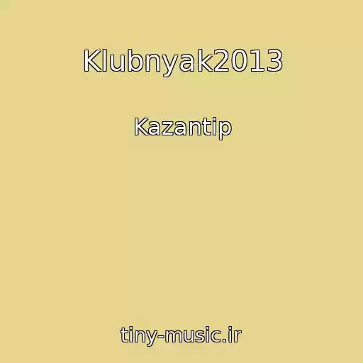 کاور آهنگ Klubnyak2013 از Kazantip