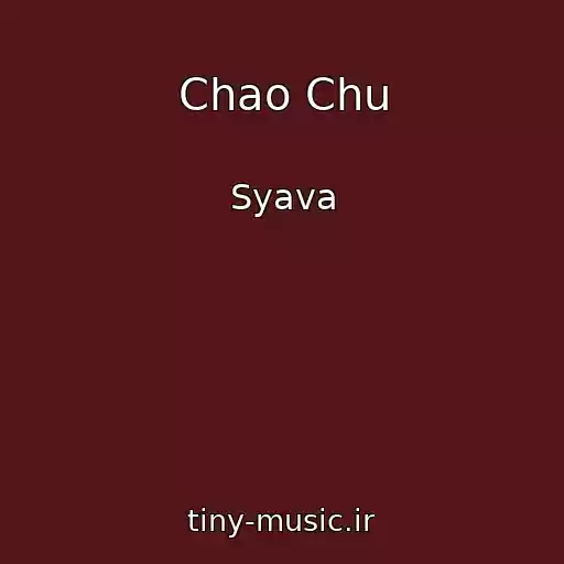 کاور آهنگ Chao Chu از Syava
