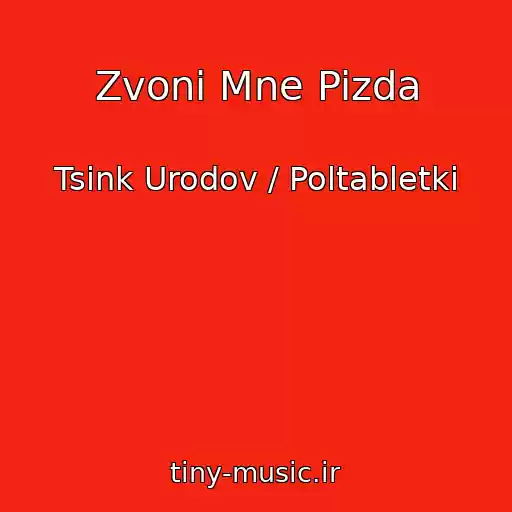 کاور آهنگ Zvoni Mne Pizda از Tsink Urodov / Poltabletki