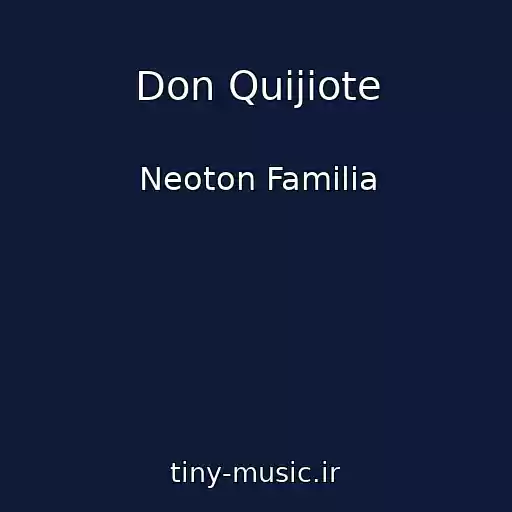 کاور آهنگ Don Quijiote از Neoton Familia