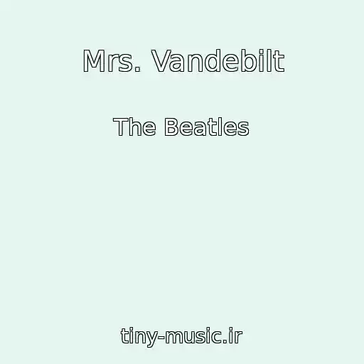 کاور آهنگ Mrs. Vandebilt از The Beatles